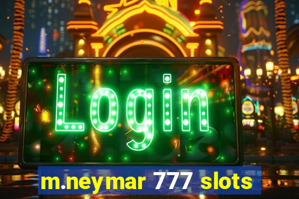 m.neymar 777 slots